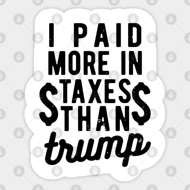 I Paid More Taxes Than Trump i paid more Sticker by Gaming champion